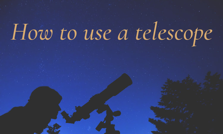 How to use your telescope | OnRichmondHill